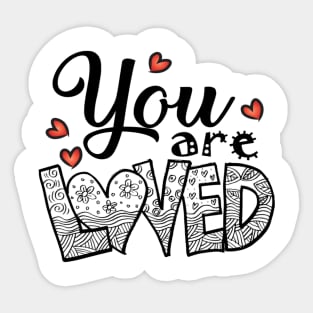 You are loved Sticker